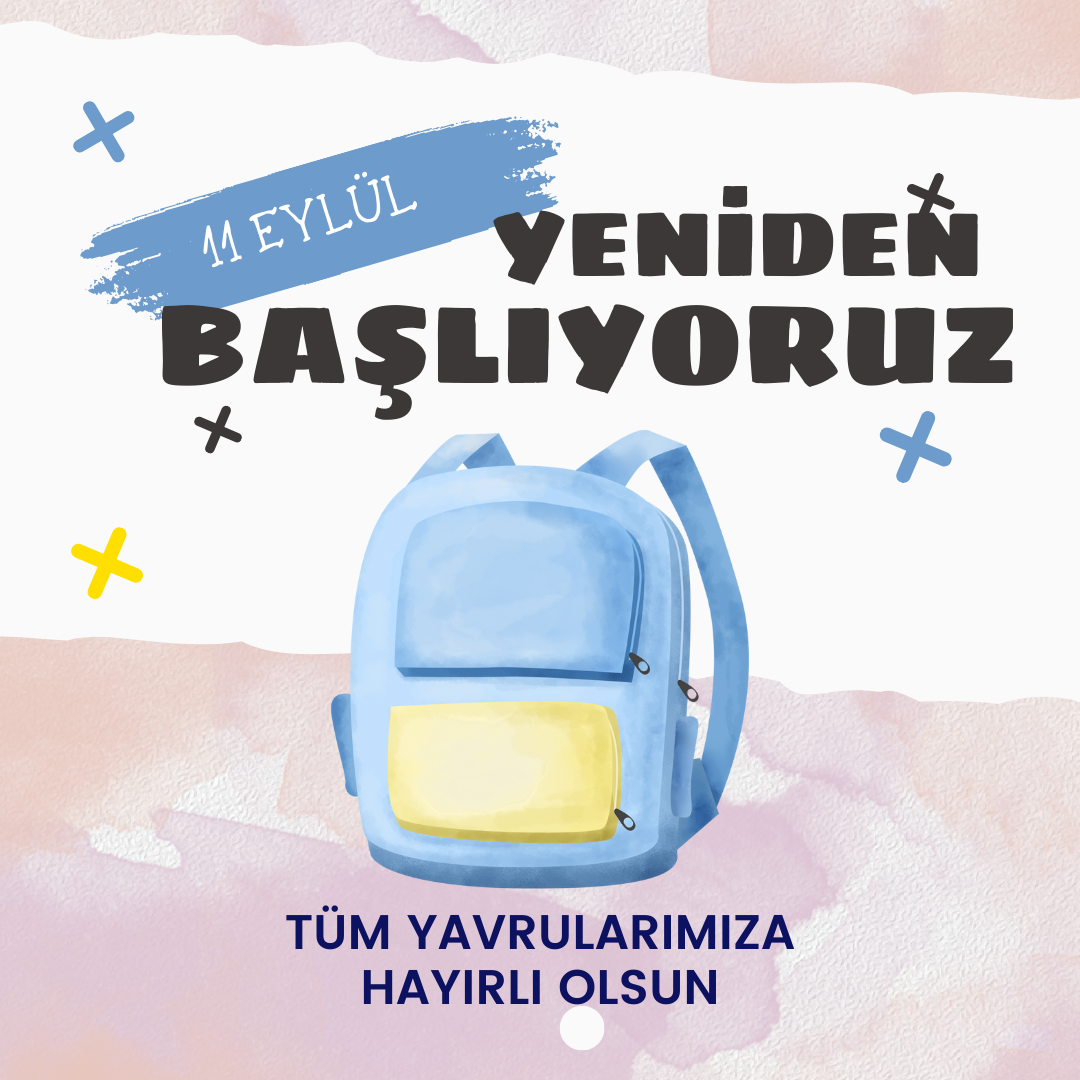 YENİ EĞİTİM ÖĞRETİM YILIMIZ HAYIRLI OLSUN