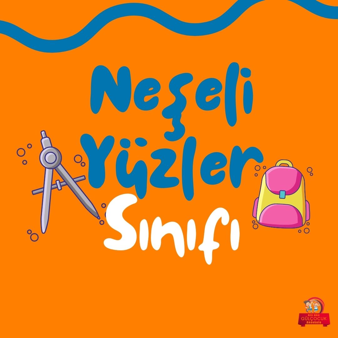 NEŞELİ YÜZLER SINIFI